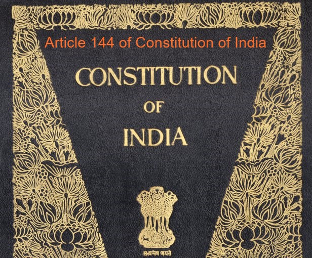 Article 144 Of Constitution Of India - Free Legal Acts & Rules ...